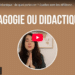 pedagogie ou didactique